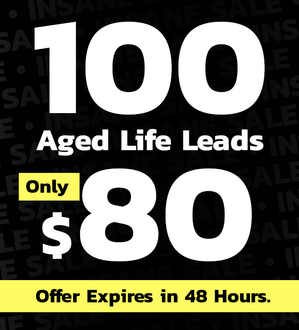 Badass Insurance Leads Order Now 100 Aged Life Leads 80
