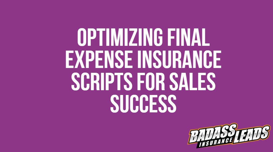 Optimizing Final Expense Insurance Scripts For Sales Success