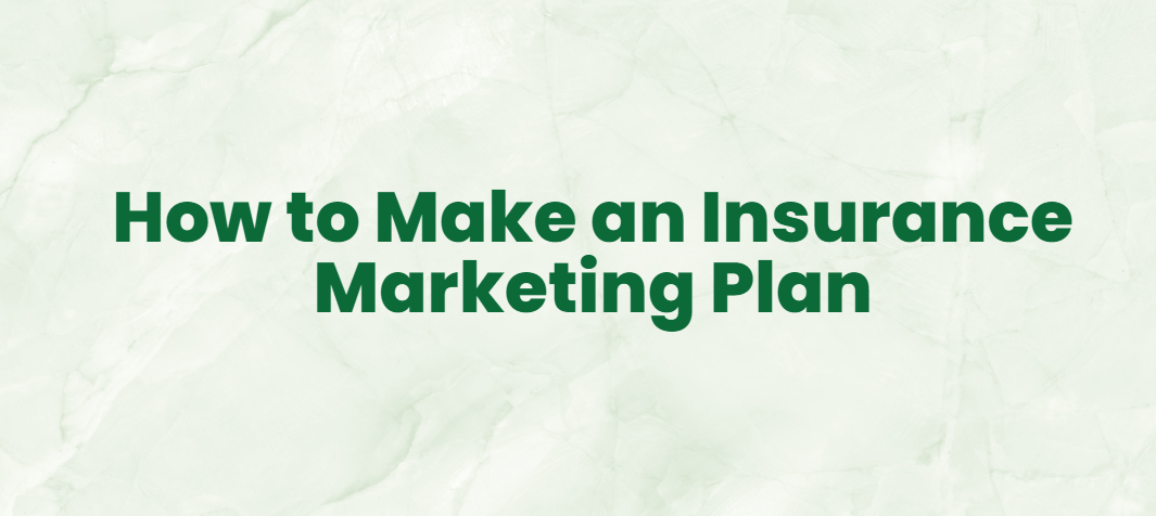 Cómo crear un plan de marketing de seguros en 2023