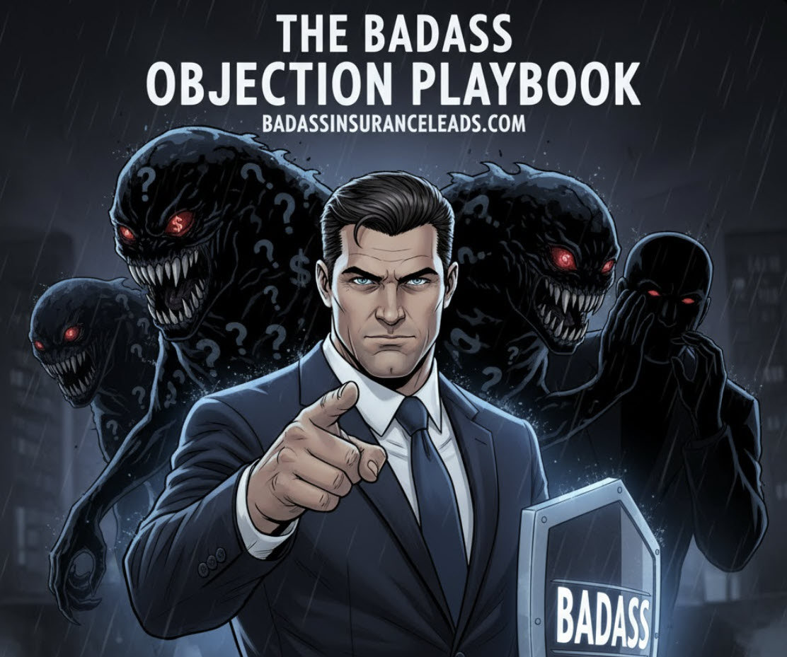 Need To Think About It” And Other Lies: The ‘Badass’ Playbook For Handling Any Objection